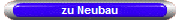zu Neubau